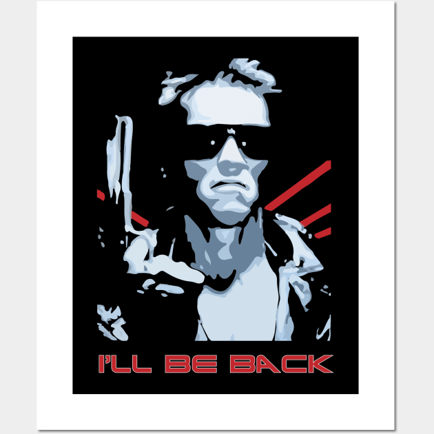 Arnold I'll Be Back Wall Art by inkstyl